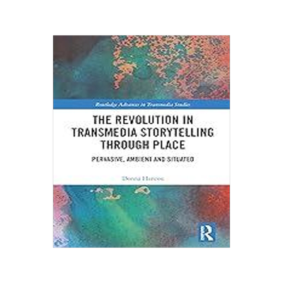 [预订]The Revolution in Transmedia Storytelling through Place 9780367697334