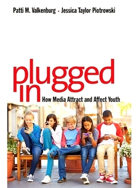 预订 Plugged in: How Media Attract and Affect Youth 介入：媒体是如何影响与吸引青少年的: 9780300218879