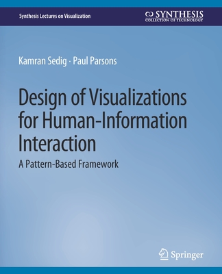 预订 Design of Visualizations for Human-Information Interaction: A Pattern-Based Framework
