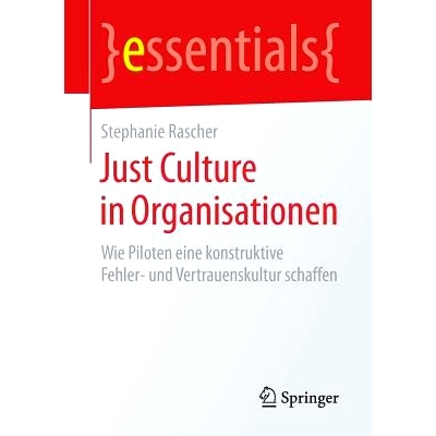 预订 Just Culture in Organisationen: Wie Piloten eine konstruktive Fehler- und Vertrauenskultur schaffen: 9783658258504