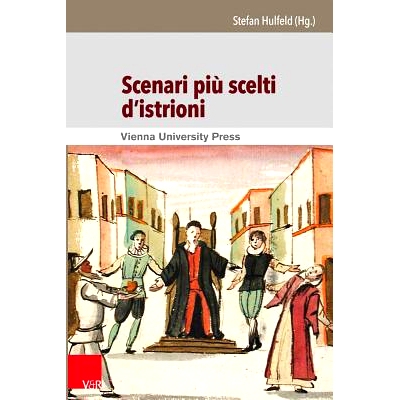 预订 Scenari più scelti d’istrioni: Italienisch-Deutsche Edition der einhundert Commedia all’improvviso-Szenarien aus