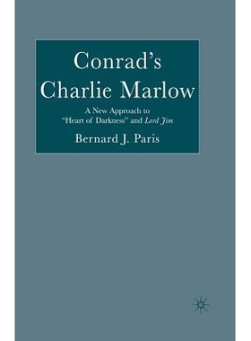 预订 Conrad’s Charlie Marlow: A New Approach to “Heart of Darkness” and Lord Jim: 9781349531578
