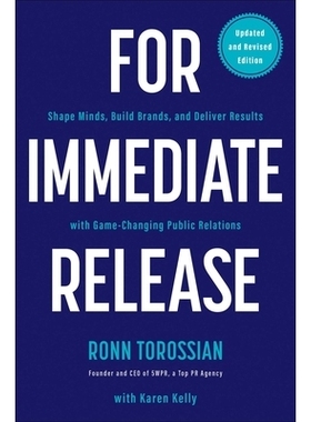 预订 For Immediate Release: Shape Minds, Build Brands, and Deliver Results with Game-Changing Public Relations 立即发布