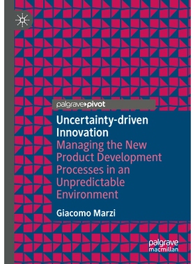 预订 Uncertainty-driven Innovation: Managing the New Product Development Processes in an Unpredictable Environment 不确