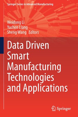 [预订]Data Driven Smart Manufacturing Technologies and Applications