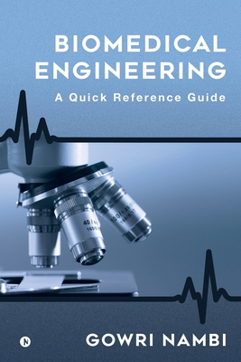 【预订】Biomedical Engineering: A Quick Reference Guide