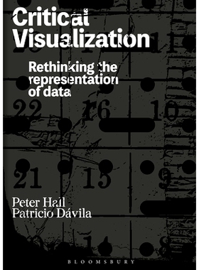 预订 Critical Visualization: Rethinking the Representation of Data 关键的可视化：重新思考数据的表示（平装）: 97813500772