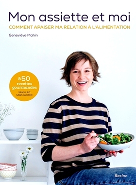 预订 Mon assiette et moi : comment apaiser ma relation à l’alimentation 我的盘子和我：如何平静我与食物的关系: 97823902