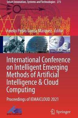 [预订]International Conference on Intelligent Emerging Methods of Artificial Intelligence & Cloud Computin 9783030929046