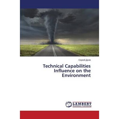 预订 Technical Capabilities Influence on the Environment 对环境的技术能力的影响: 9783659685507