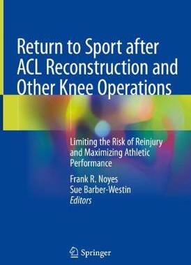 【预订】Return to Sport After ACL Reconstruction and Other Knee Operations: Limiting the Risk of Reinjury and Maxi...