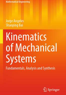 [预订]Kinematics of Mechanical Systems: Fundamentals, Analysis and Synthesis 9783031095467