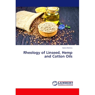 预订 Rheology of Linseed, Hemp and Cotton Oils: 9786207842599