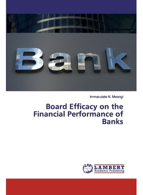 预订 Board Efficacy on the Financial Performance of Banks: 9786200291905