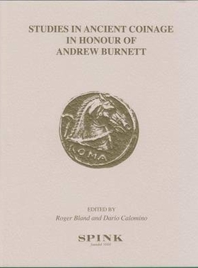 预订 Studies in Ancient Coinage: In Honour of Andrew Burnett: 9781907427572