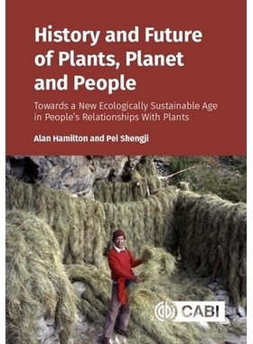 预订 History and Future of Plants, Planet and People: Towards a New Ecologically Sustainable Age in People’s Relationsh