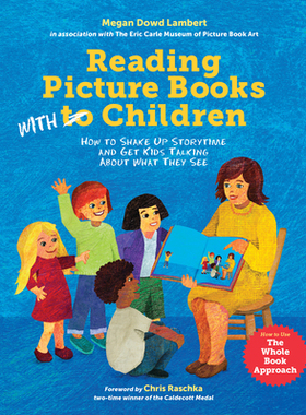 【预订】Reading Picture Books with Children: How to Shake Up Storytime and Get Kids Talking about What They See