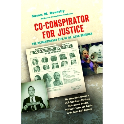 预订 Co-conspirator for Justice: The Revolutionary Life of Dr. Alan Berkman 正义的同谋：艾伦·伯克曼博士的革命人生: 9781