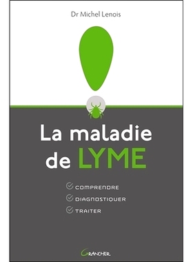 预订 La maladie de Lyme : comprendre, diagnostiquer, traiter 莱姆病：了解、诊断、*: 9782733914038