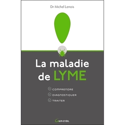 预订 La maladie de Lyme : comprendre, diagnostiquer, traiter 莱姆病：了解、诊断、*: 9782733914038