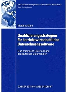 预订 Qualifizierungsstrategien für betriebswirtschaftliche Unternehmenssoftware: Eine empirische Untersuchung bei deuts