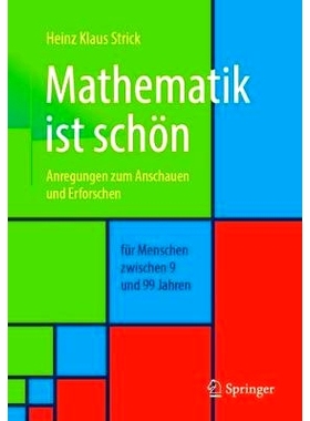 预订 Mathematik ist schön: Anregungen zum Anschauen und Erforschen für Menschen zwischen 9 und 99 Jahren: 978366259059