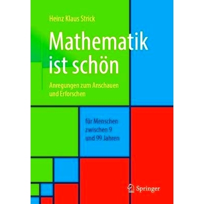 预订 Mathematik ist schön: Anregungen zum Anschauen und Erforschen für Menschen zwischen 9 und 99 Jahren: 978366259059