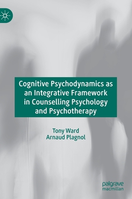 【预订】Cognitive Psychodynamics as an Integrative Framework in Counselling Psychology and Psychotherapy