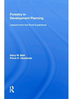 预订 Forestry In Development Planning: Lessons From The Rural Experience 林业发展规划：农村经验教训（平装）: 97803671640