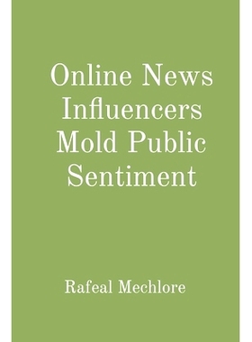 预订 Online News Influencers Mold Public Sentiment