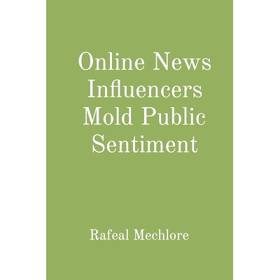 预订 Online News Influencers Mold Public Sentiment