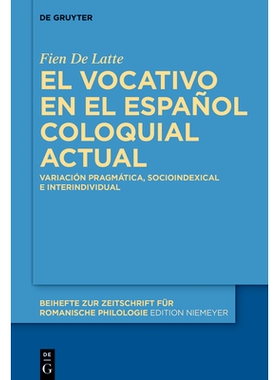 预订 El vocativo en el español coloquial actual: Variación pragmática, socioindexical e interindividual El vocativo e
