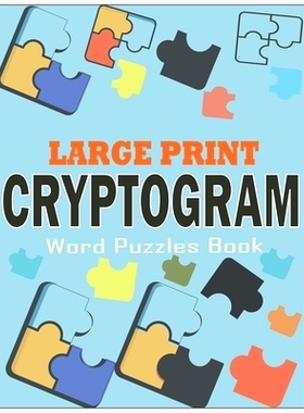 预订 Large Print Cryptogram Word Puzzles Book: Cryptoquotes Puzzle Book for Adults and Seniors to Exercise Their Brains: