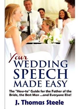 预订 YOUR Wedding Speech Made Easy: The How-to Guide for the Father of the Bride, the Best Man . . . and Everyone Else!: