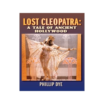 [预订]Lost Cleopatra: A Tale of Ancient Hollywood (hardback) 9781629335964