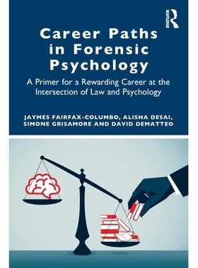 预订 Career Paths in Forensic Psychology: A Primer for a Rewarding Career at the Intersection of Law and Psychology 法医
