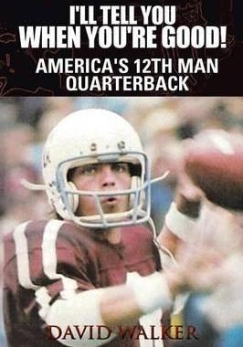 [预订]I’ll Tell You When You’re Good!: The Memoir of America’s Youngest College Quarterback 9781463406738