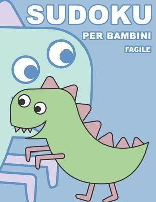 [预订]Sudoku Per Bambini Facile: 100 Indovinelli - Con Soluzioni 9x9 Puzzle Classico 9781089095408