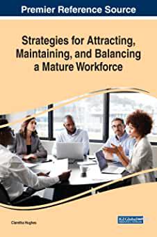 【预订】Strategies for Attracting, Maintaining, and Balancing a Mature Workforce