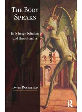预订 The Body Speaks: Body Image Delusions and Hypochondria: 9781782201694