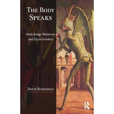预订 The Body Speaks: Body Image Delusions and Hypochondria: 9781782201694