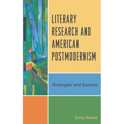 预订 Literary Research and American Postmodernism: Strategies and Sources 文学研究与美国后现代主义：战略与资料（平装）（