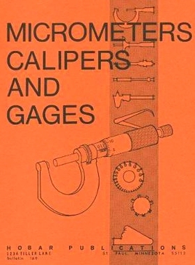 预订 Micrometers, Calipers and Gages: 9780913163030