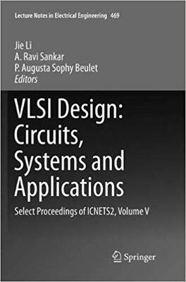 【预售】VLSI Design: Circuits, Systems and Applications: Select Proceedings of ICNETS2, Volume V