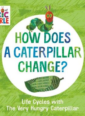 [预订]How Does a Caterpillar Change?: Life Cycles with the Very Hungry Caterpillar 9780593385609