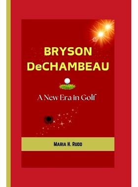 预订 BRYSON DeCHAMBEAU: A New Era in Golf: 9798325476587
