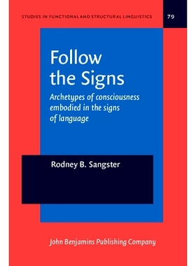 预订 Follow the Signs. Archetypes of consciousness embodied in the signs of language. 遵循标志：语言符号体现了意识的原型