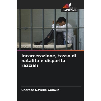 预订 Incarcerazione, tasso di natalità e disparità razziali: DE: 9786209261169