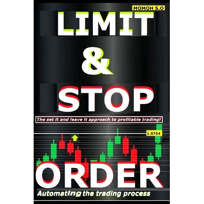预订 Limit & S* Order: Automating the trading process: 9798335367622