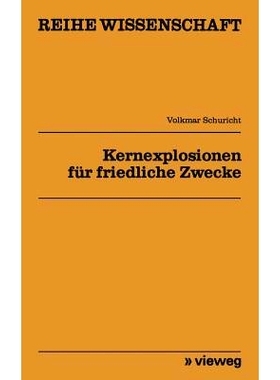 预订 Kernexplosionen für friedliche Zwecke: 9783528068318